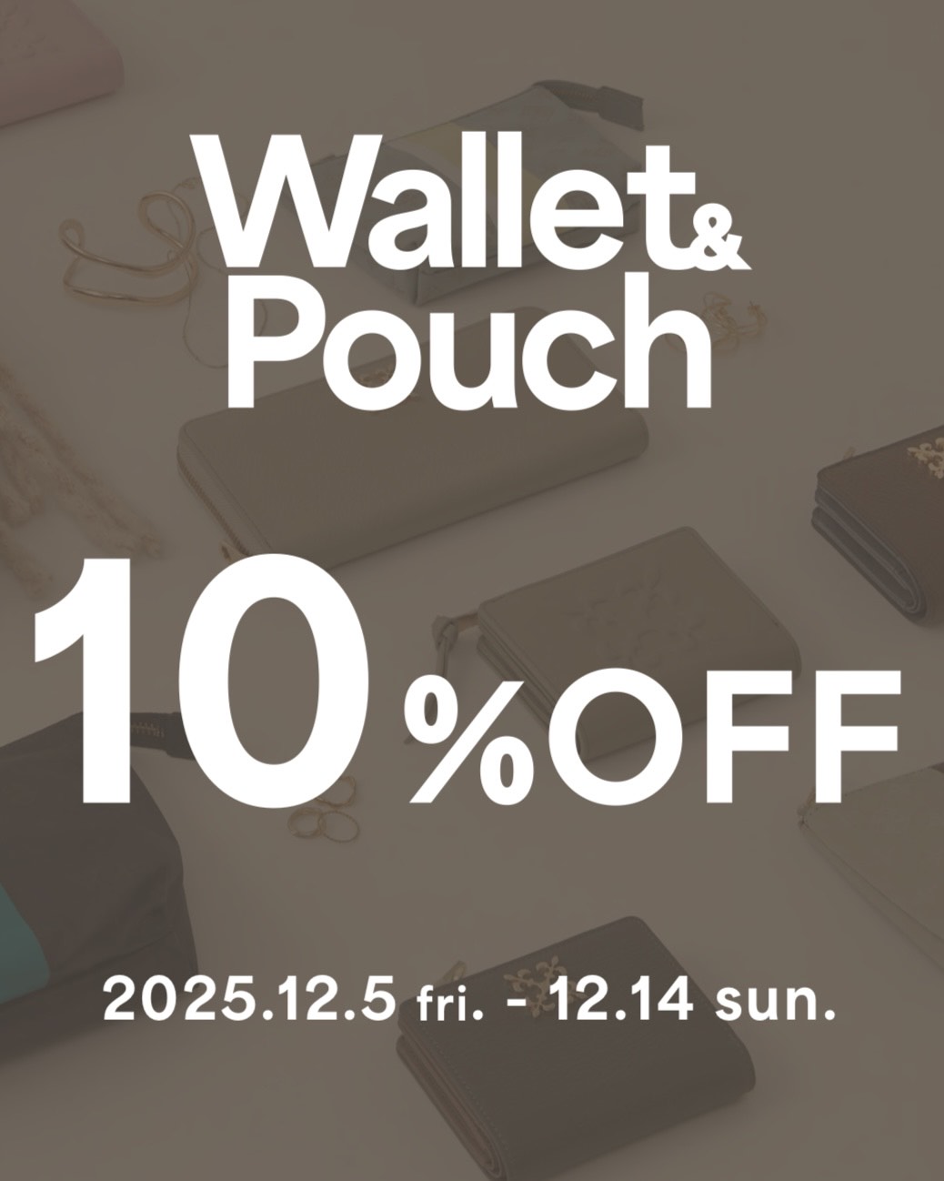 人気の財布、ポーチが10%OFF!!